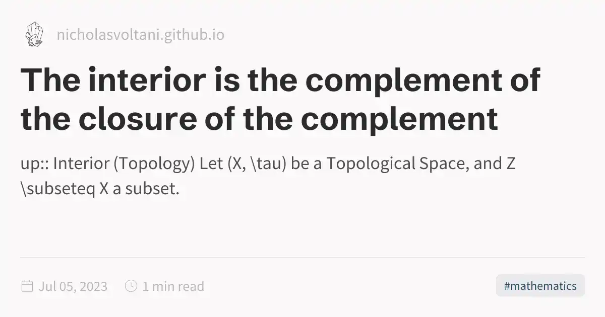 The interior is the complement of the closure of the complement